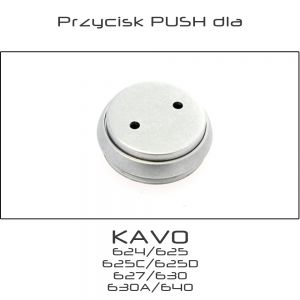 Przycisk PUSH dla turbiny KAVO 624/625 625C/625D 627/630 630A/640