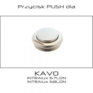 Przycisk PUSH dla kątnicy Kavo INTRAlux 67LDN , INTRAlux 68LDN
