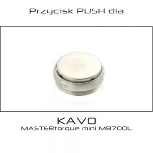 Przycisk PUSH dla turbiny KAVO MASTERtorque mini® M8700L