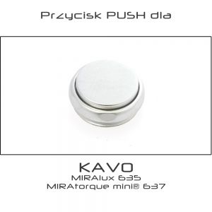Przycisk PUSH dla turbiny KAVO MIRAlux® 635 MIRAtorque mini® 637