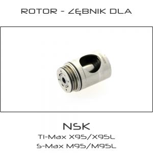 Rotor - Zębnik dla kątnicy NSK T-Max X95L / S-Max M95L