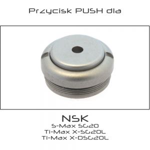 Przycisk PUSH dla kątnicy NSK S-Max SG20 ; Ti-Max X-SG20L ; Ti-Max X-DSG20L