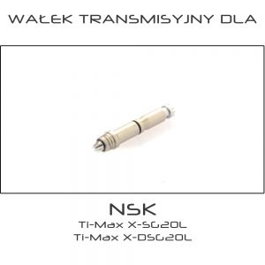 Wałek transmisyjny dla kątnicy NSK S-Max SG-20