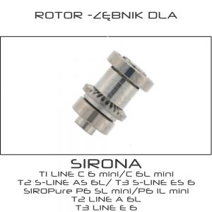 Rotor - Zębnik dla kątnicy Sirona 6:1 T1 LINE C 6 mini T2 S-LINE AS 6L T3 S-LINE ES 6