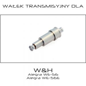 Wałek transmisyjny W&H Alegra WE56