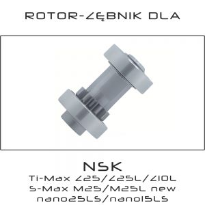 Rotor - Zębnik dla kątnicy NSK S-Max M25/M25L !Nowy Typ!