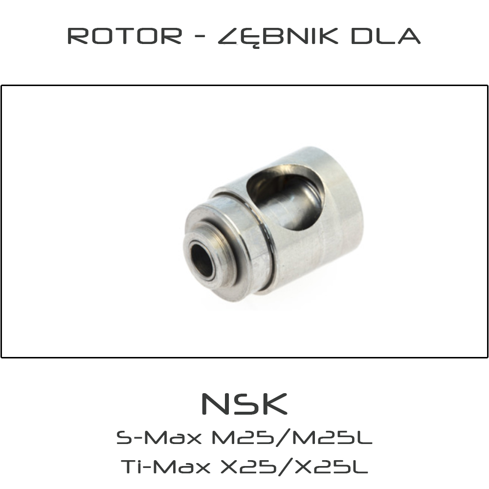 Rotor - Zębnik dla kątnicy NSK S-Max M25/M25L ; Ti-Max X25/X25L